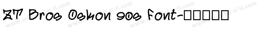 ZT Bros Oskon 90s Font字体转换
